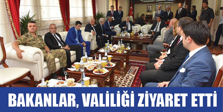 BAKANLAR, VALİLİĞİ ZİYARET ETTİ