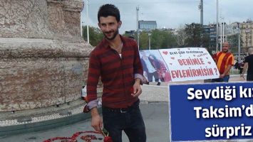 SEVDİĞİ KIZA TAKSİM&rsquo;DE S&Uuml;RPRİZ YAPTI