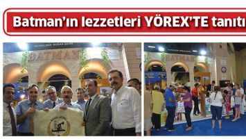 BATMAN'IN LEZZETLERİ Y&Ouml;REX'TE TANITILDI