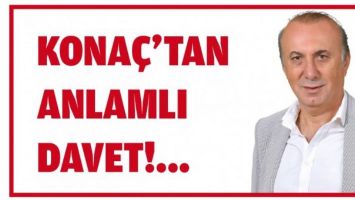 KONA&Ccedil;&rsquo;TAN ANLAMLI DAVET