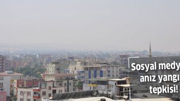 SOSYAL MEDYADA ANIZ YANGINI TEPKİSİ!