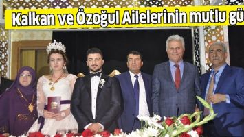 KALKAN VE &Ouml;ZOĞUL AİLELERİNİN MUTLU G&Uuml;N&Uuml;