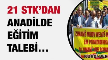 21 STK&rsquo;DAN ANADİLDE EĞİTİM TALEBİ&hellip;