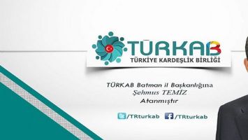 TURKAB, BATMAN&rsquo;DA TEŞKİLATLANDI