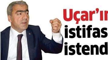 U&Ccedil;AR&rsquo;IN İSTİFASI İSTENDİ