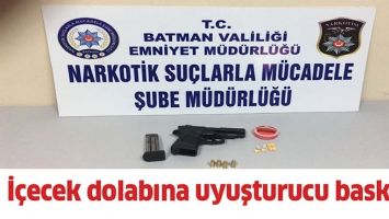 İ&Ccedil;ECEK DOLABINA UYUŞTURUCU BASKINI!