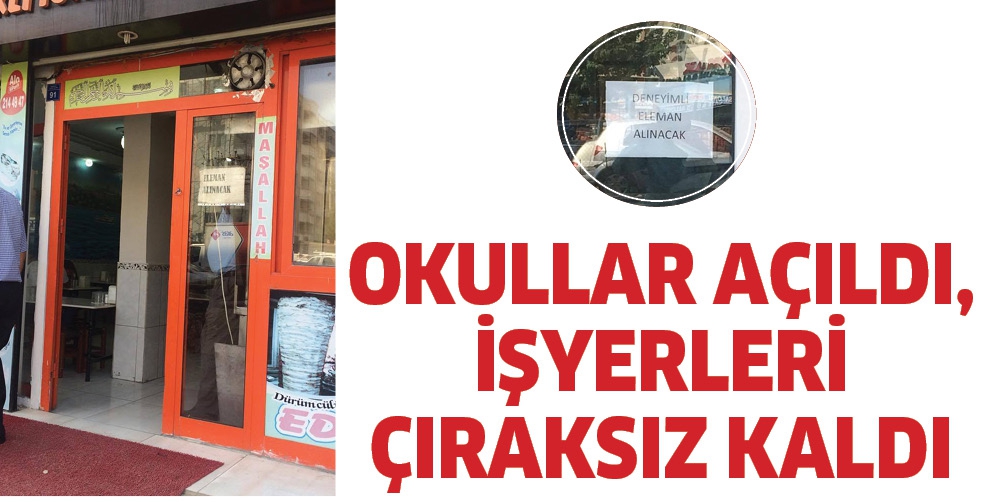OKULLAR A&Ccedil;ILDI, İŞYERLERİ &Ccedil;IRAKSIZ KALDI