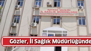 G&Ouml;ZLER, İL SAĞLIK M&Uuml;D&Uuml;RL&Uuml;Ğ&Uuml;NDE