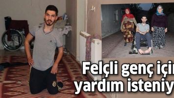 FEL&Ccedil;Lİ GEN&Ccedil; İ&Ccedil;İN YARDIM İSTENİYOR