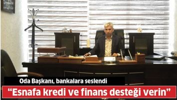 ODA BAŞKANI, BANKALARA SESLENDİ