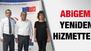 ABİGEM, YENİDEN HİZMETTE&hellip;