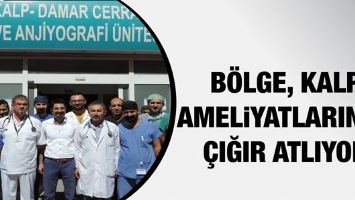 B&Ouml;LGE, KALP AMELİYATLARINDA &Ccedil;IĞIR ATLIYOR