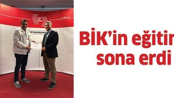 BİK&rsquo;İN EĞİTİMİ SONA ERDİ