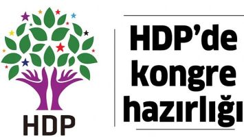 HDP&rsquo;DE KONGRE HAZIRLIĞI