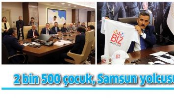 2 BİN 500 &Ccedil;OCUK, SAMSUN YOLCUSU