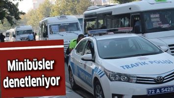MİNİB&Uuml;SLER DENETLENİYOR