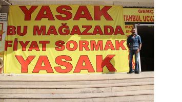 BU İŞYERİNDE FİYAT SORMAK YASAK