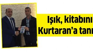 IŞIK, KİTABINI KURTARAN&rsquo;A TANITTI