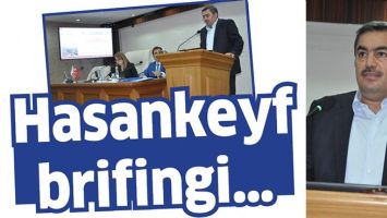 HASANKEYF BRİFİNGİ&hellip;