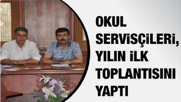 OKUL SERVİS&Ccedil;İLERİ, YILIN İLK TOPLANTISINI YAPTI