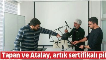 TAPAN VE ATALAY, ARTIK SERTİFİKALI PİLOT