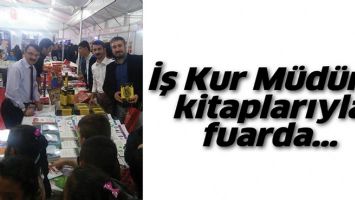 İŞ KUR M&Uuml;D&Uuml;R&Uuml;, KİTAPLARIYLA FUARDA&hellip;