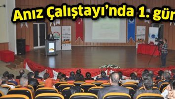 ANIZ &Ccedil;ALIŞTAYI&rsquo;NDA 1. G&Uuml;N&hellip;