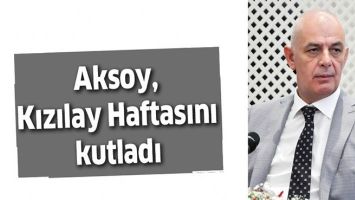 AKSOY, KIZILAY HAFTASINI KUTLADI