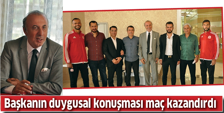 BAŞKANIN DUYGUSAL KONUŞMASI MA&Ccedil; KAZANDIRDI