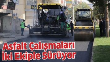 ASFALT &Ccedil;ALIŞMALARI İKİ EKİPLE S&Uuml;R&Uuml;YOR