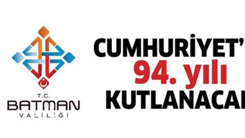 CUMHURİYET&rsquo;İN 94. YILI KUTLANACAK