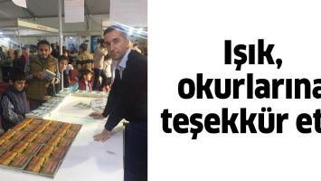 IŞIK, OKURLARINA TEŞEKK&Uuml;R ETTİ