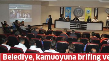 BELEDİYE, KAMUOYUNA BRİFİNG VERDİ