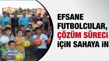 EFSANE FUTBOLCULAR, &Ccedil;&Ouml;Z&Uuml;M S&Uuml;RECİ İ&Ccedil;İN SAHAYA İNDİ