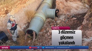 3 d&uuml;zensiz g&ouml;&ccedil;men yakalandı