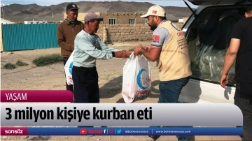 3 milyon kişiye kurban eti 