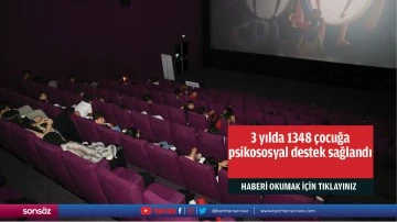 3 yılda 1348 &ccedil;ocuğa psikososyal destek sağlandı