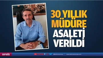 30 yıllık m&uuml;d&uuml;re asaleti verildi