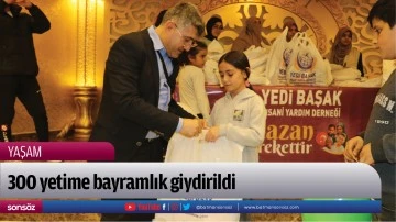 300 yetime bayramlık giydirildi