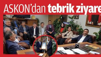 ASKON&rsquo;DAN TEBRİK ZİYARETİ