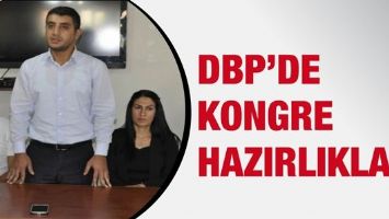 DBP&rsquo;DE KONGRE HAZIRLIKLARI