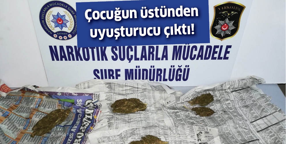 &Ccedil;OCUĞUN &Uuml;ST&Uuml;NDEN UYUŞTURUCU &Ccedil;IKTI!