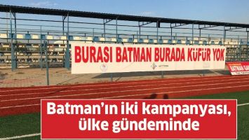 BATMAN&rsquo;IN İKİ KAMPANYASI, &Uuml;LKE G&Uuml;NDEMİNDE