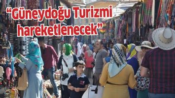 &ldquo;G&Uuml;NEYDOĞU TURİZMİ HAREKETLENECEK&rdquo;