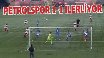PETROLSPOR 1-1 İLERLİYOR