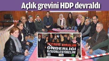 A&Ccedil;LIK GREVİNİ HDP DEVRALDI