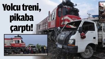 YOLCU TRENİ, PİKABA &Ccedil;ARPTI!