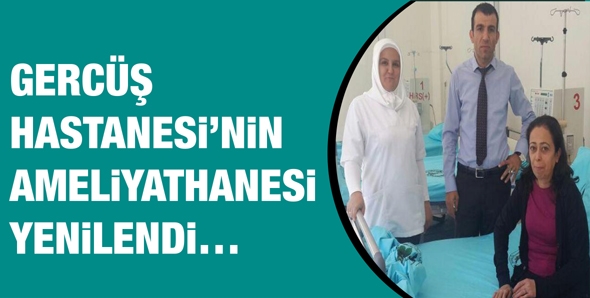 GERC&Uuml;Ş HASTANESİ&rsquo;NİN AMELİYATHANESİ YENİLENDİ&hellip;