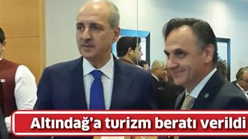ALTINDAĞ&rsquo;A TURİZM BERATI VERİLDİ