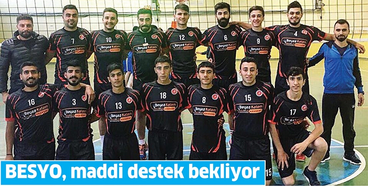 BESYO, MADDİ DESTEK BEKLİYOR